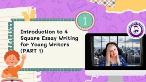 Read more about the article Introduction to 4 Square Essay Writing for Young Writers (PART 1)